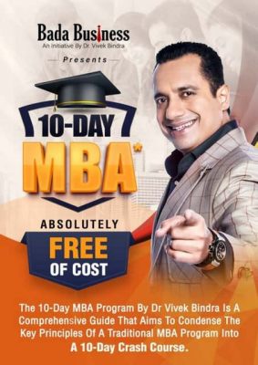  The Ten-Day MBA: A Beginner's Guide to Business School for Busy Professionals! An Investment Masterpiece Unveiled