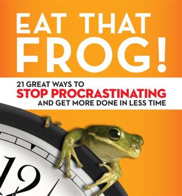  Eat That Frog!: 21 Great Ways to Stop Procrastinating and Get More Done in Less Time – 흥미로운 연습과 실질적인 조언으로 가득한 시간 관리 마법책!