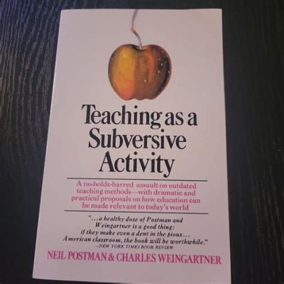  Teaching as a Subversive Activity –  Mexican Pedagogical Mayhem and the Art of Educational Liberation!