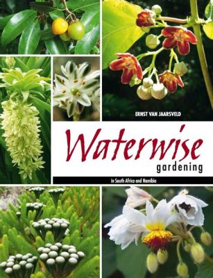  The Waterwise Gardener: A South African Guide to Sustainable Gardening Practices – An Ode to Resilient Flora and Earth-Friendly Wisdom